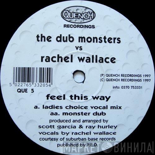 vs The Dub Monsters  Rachel Wallace  - Feel This Way