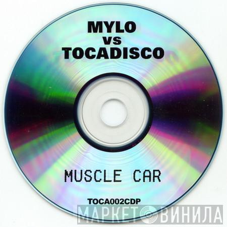 vs. Mylo  Tocadisco  - Muscle Car