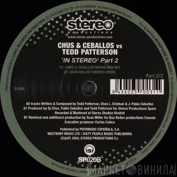 vs. Chus & Ceballos  Tedd Patterson  - In Stereo - Part 2