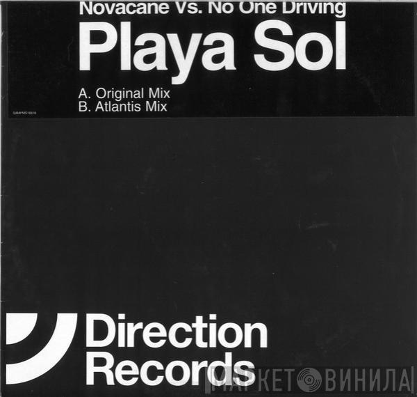 vs. Novacane   No One Driving  - Playa Sol