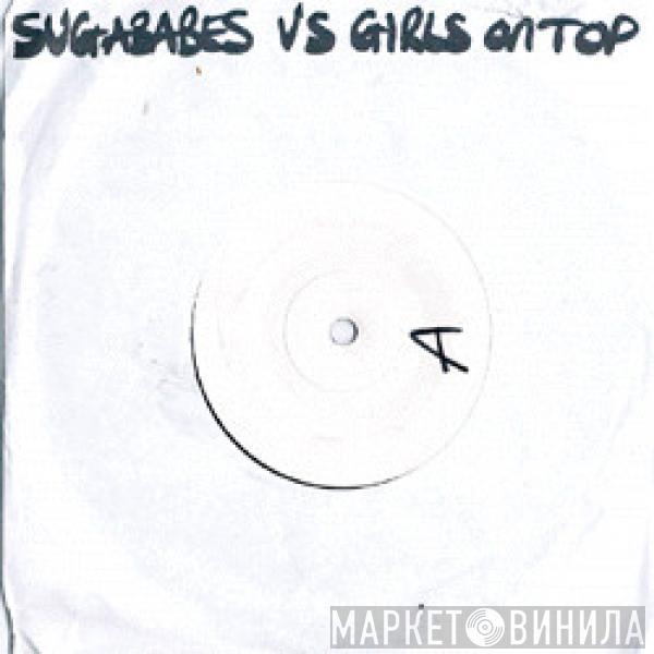 vs. Sugababes  Girls On Top   - Are Freaks Electric?