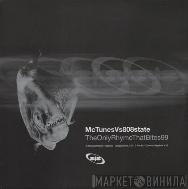 vs. MC Tunes  808 State  - The Only Rhyme That Bites 99