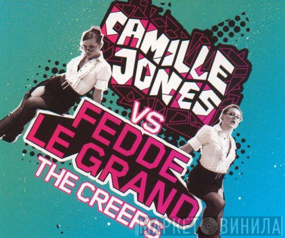 vs. Camille Jones  Fedde Le Grand  - The Creeps