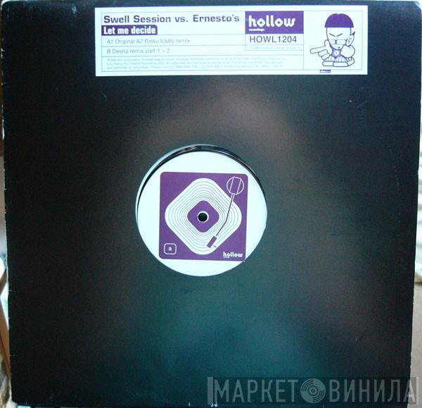 vs. Swell Session  Ernesto  - Let Me Decide