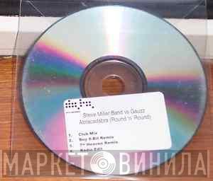 vs. Steve Miller Band  Gauzz  - Abracadabra (Round 'N' Round)