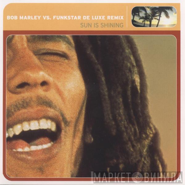 vs. Bob Marley  Funkstar De Luxe  - Sun Is Shining (Remix)
