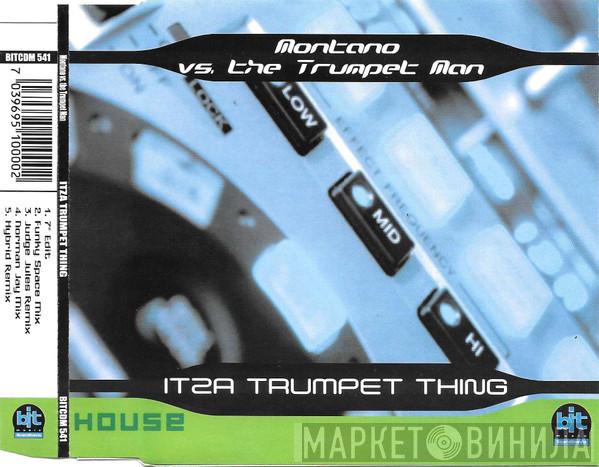 vs. Montano   Trumpet Man  - Itza Trumpet Thing