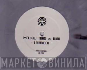 vs. Mellow Trax  War  - Low Rider (Rough Edition)
