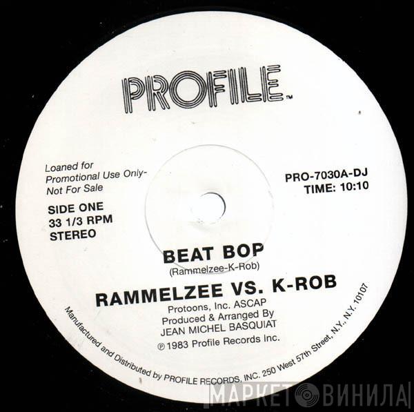 vs. Rammellzee  K-ROB  - Beat Bop