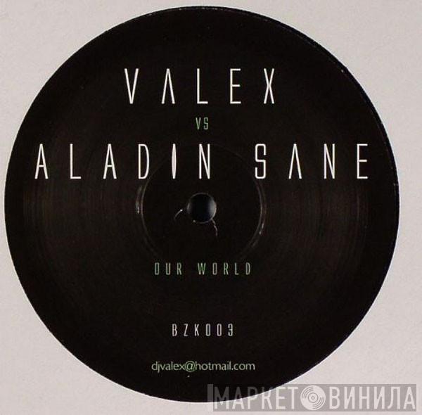 vs. Valex  Aladin Sane  - Our World