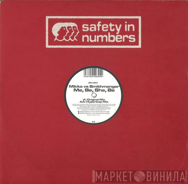 vs. Mikito  Smithmonger  - Me, Be, She, Be