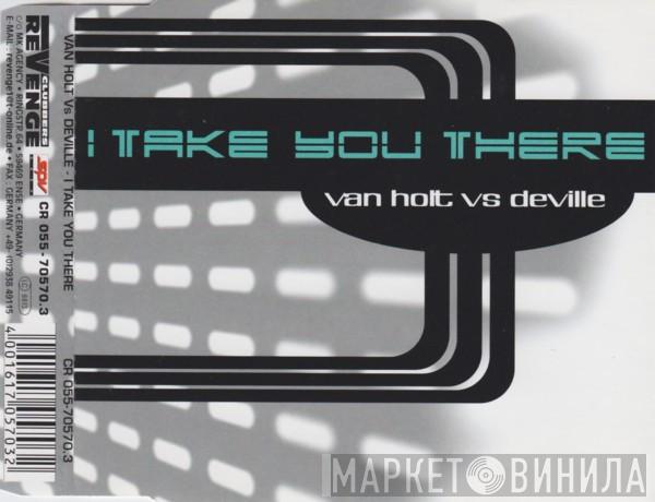 vs. Sascha van Holt  Mike De Ville  - I Take You There