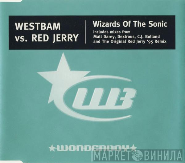 vs. WestBam  Red Jerry  - Wizards Of The Sonic