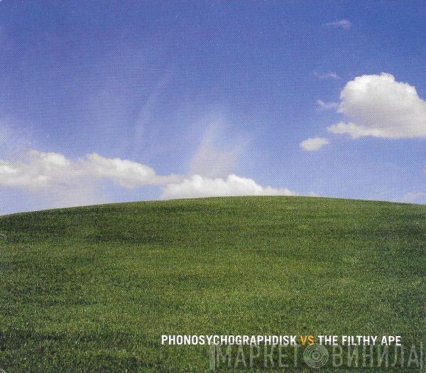 vs. Phonosycographdisk  The Filthy Ape  - Mooch The Moose: Smack Dealer To The Stars