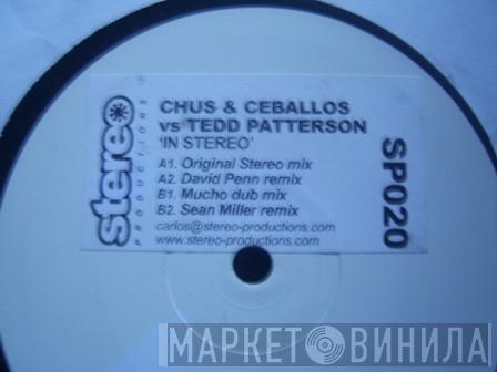 vs. Chus & Ceballos  Tedd Patterson  - In Stereo