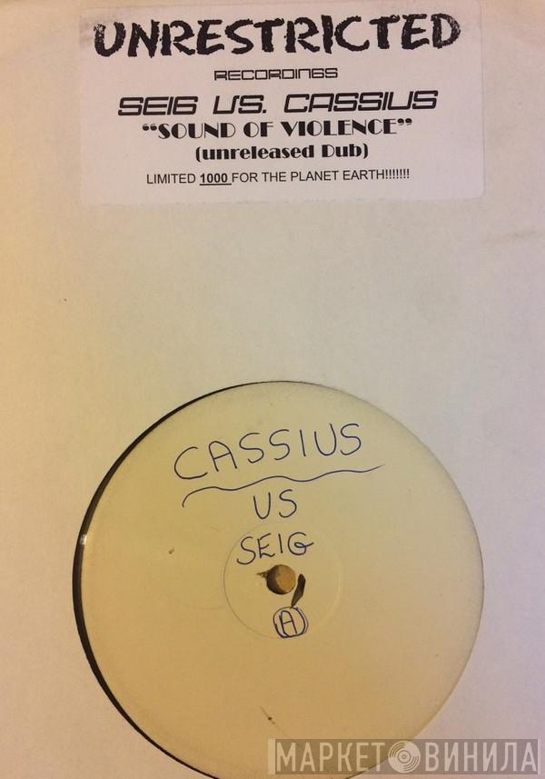 vs. Seig  Cassius  - The Sound Of Violence