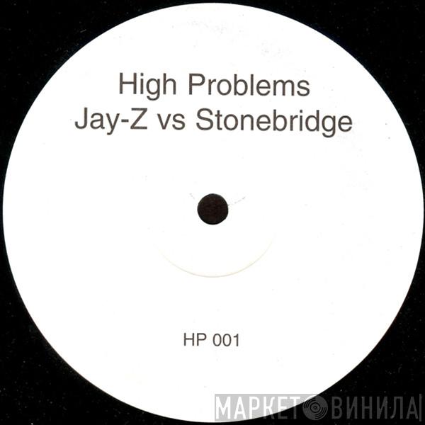 vs. Jay-Z  StoneBridge  - High Problems