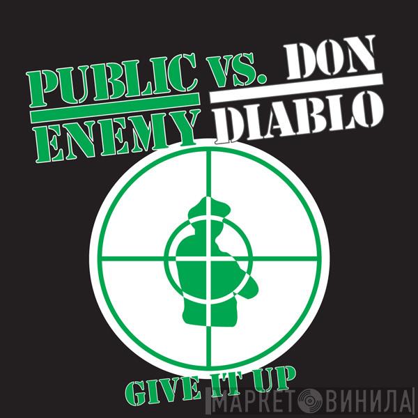 vs. Public Enemy  Don Diablo  - Give It Up