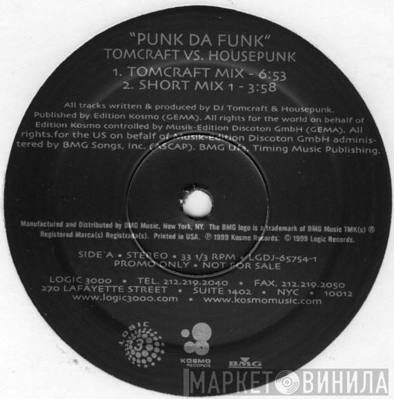 vs. Tomcraft  Housepunk  - Punk Da Funk