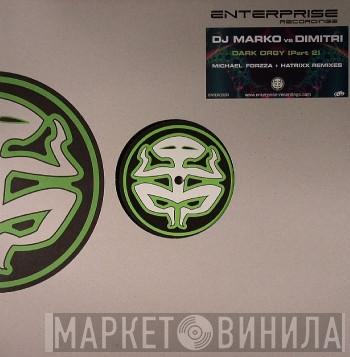 vs. DJ Marko  Dimitri  - Dark Orgy (Part 2)