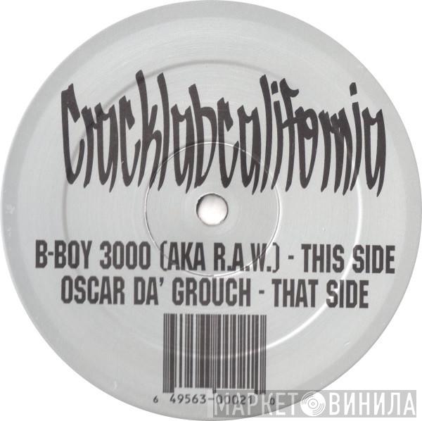 vs. B-Boy 3000  Oscar Da Grouch  - Cracklabcalifornia
