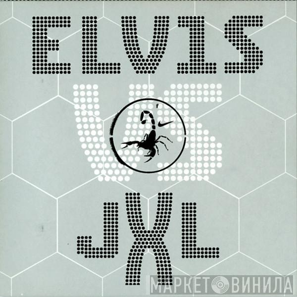 vs. Elvis Presley  Junkie XL  - A Little Less Conversation