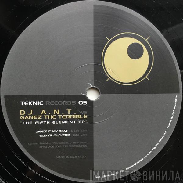 vs. Ant  Ganez The Terrible  - The Fifth Element EP