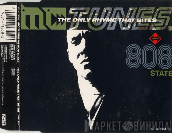 vs. MC Tunes  808 State  - The Only Rhyme That Bites