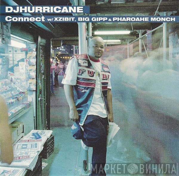 w/ Hurricane  , Xzibit & Big Gipp  Pharoahe Monch  - Connect
