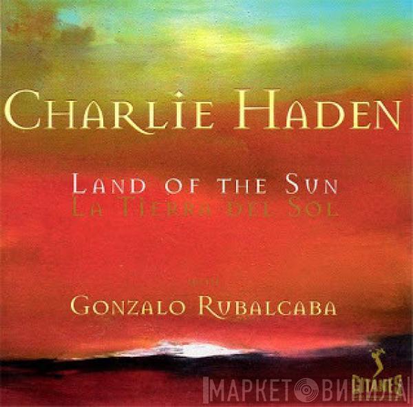 with Charlie Haden  Gonzalo Rubalcaba  - Land Of The Sun = La Tierra Del Sol