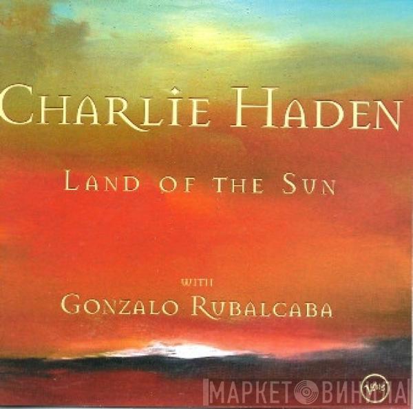 with Charlie Haden  Gonzalo Rubalcaba  - Land Of The Sun
