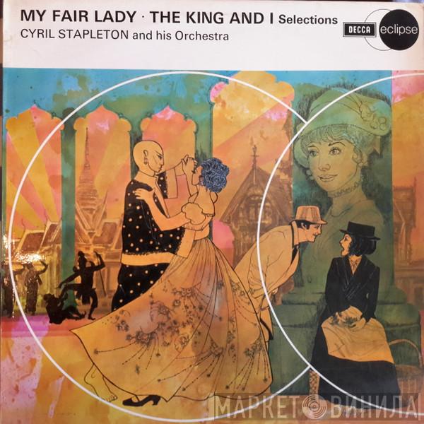 , with Cyril Stapleton And His Orchestra , Janet Waters , Andy Cole  , Mike Shaun , June Marlow , Dave Carey  Cliff Adams Chorus  - My Fair Lady. The King And I, Selections