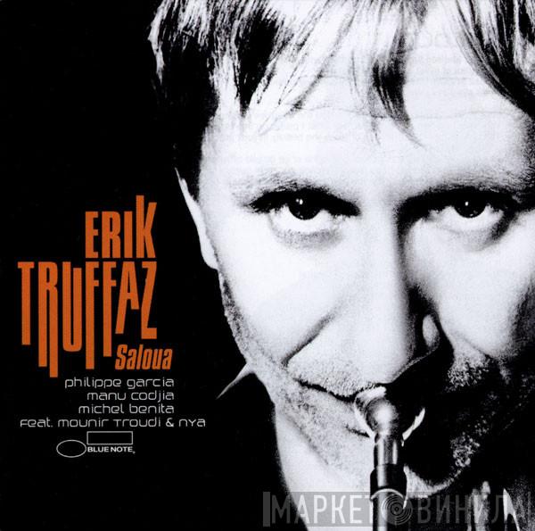 with Erik Truffaz , Philippe Garcia , Manu Codjia feat. Michel Benita & Mounir Troudi  Nya  - Saloua