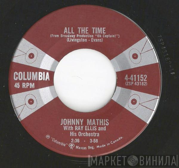 with Johnny Mathis  Ray Ellis And His Orchestra  - All The Time / Teacher, Teacher