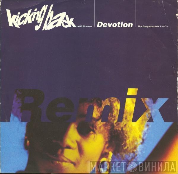 with Kicking Back  Taxman  - Devotion (Remix)