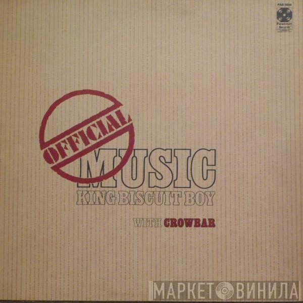 with King Biscuit Boy  Crowbar   - Official Music