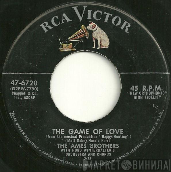 with The Ames Brothers  Hugo Winterhalter's Orchestra And Chorus  - The Game Of Love