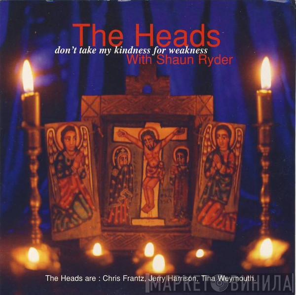 with The Heads  Shaun Ryder  - Don't Take My Kindness For Weakness
