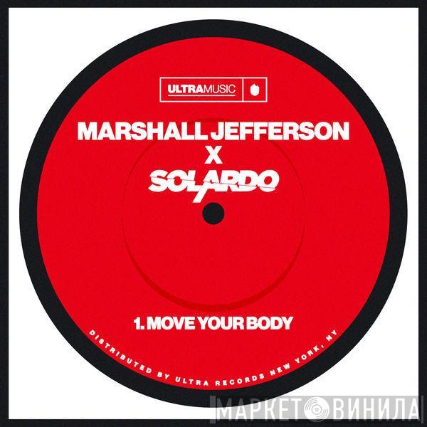 x Marshall Jefferson  Solardo  - Move Your Body