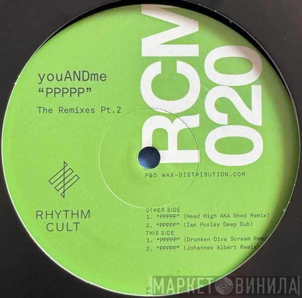 youANDme - PPPPP - The Remixes Pt. 2