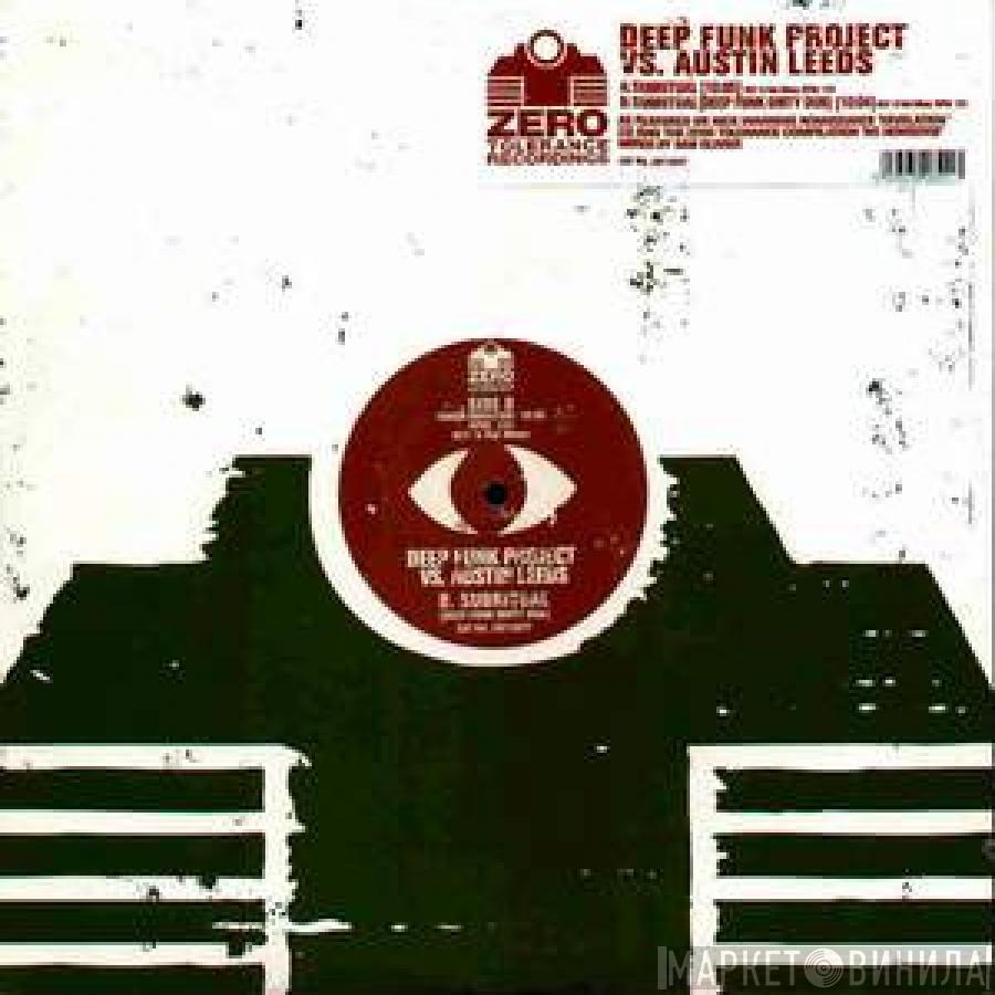 Deep Funk Project vs. Austin Leeds - Subritual