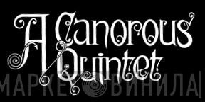 A Canorous Quintet - Винил CD и Кассеты A Canorous Quintet на сайте МаркетВинила