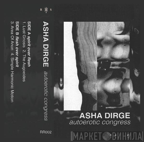 Asha Dirge - Винил CD и Кассеты Asha Dirge на сайте МаркетВинила