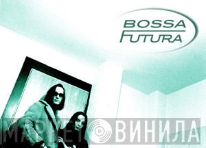 Bossa Futura - Винил CD и Кассеты Bossa Futura на сайте МаркетВинила