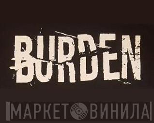 Burden  - Винил CD и Кассеты Burden (10) на сайте МаркетВинила