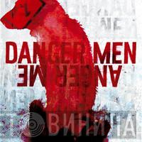 Danger Men - Винил CD и Кассеты Danger Men на сайте МаркетВинила
