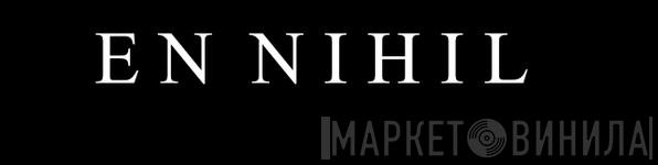 En Nihil - Винил CD и Кассеты En Nihil на сайте МаркетВинила