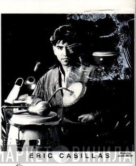 Eric Casillas - Винил CD и Кассеты Eric Casillas на сайте МаркетВинила