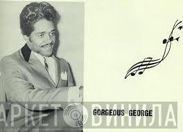 Gorgeous George - Винил CD и Кассеты Gorgeous George на сайте МаркетВинила