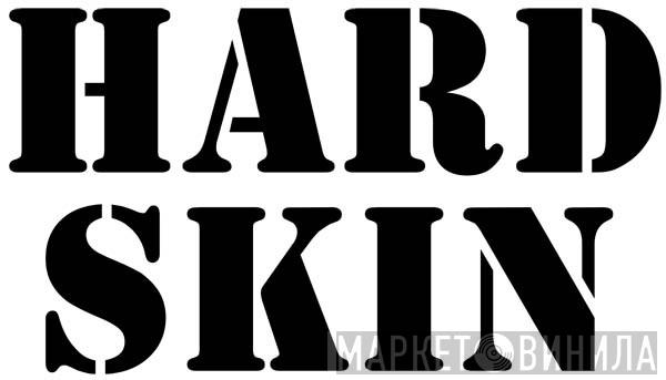 Hard Skin  - Винил CD и Кассеты Hard Skin (2) на сайте МаркетВинила